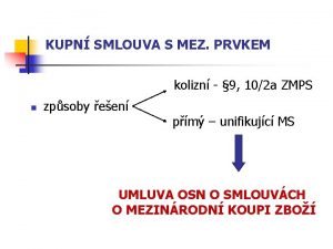 KUPN SMLOUVA S MEZ PRVKEM kolizn 9 102