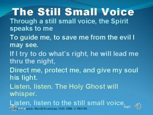 The Still Small Voice Through a still small