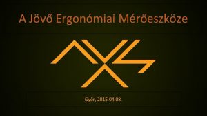 A Jv Ergonmiai Mreszkze Gyr 2015 04 08
