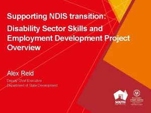 Supporting NDIS transition Disability Sector Skills and Employment