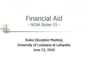 Financial Aid NCAA Bylaw 15 Rules Education Meeting