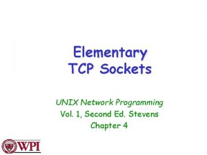 Elementary TCP Sockets UNIX Network Programming Vol 1