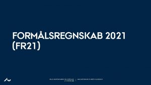 FORMLSREGNSKAB 2021 FR 21 FLLES ORIENTERINGSMDE FOR CONTROLLERE