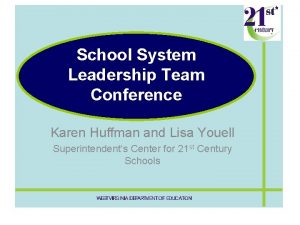 School System Leadership Team Conference Karen Huffman and