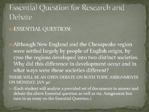 Essential Question for Research and Debate ESSENTIAL QUESTION
