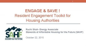 1 ENGAGE SAVE Resident Engagement Toolkit for Housing
