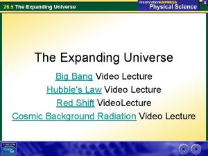 26 5 The Expanding Universe Big Bang Video