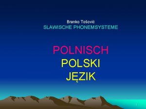 Branko Toovi SLAWISCHE PHONEMSYSTEME POLNISCH POLSKI JZIK 1