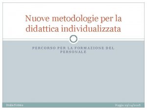 Nuove metodologie per la didattica individualizzata PERCORSO PER