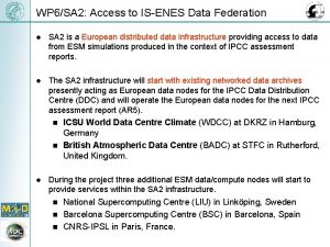 WP 6SA 2 Access to ISENES Data Federation