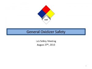 General Oxidizer Safety Lab Safety Meeting August 27