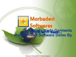 Morbadevi Softwares ReadyMade Garments Work with ease Management