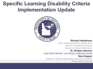 Specific Learning Disability Criteria Implementation Update Richard Henderson