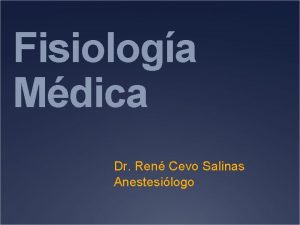 Fisiologa Mdica Dr Ren Cevo Salinas Anestesilogo Definicin
