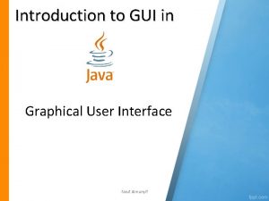 Introduction to GUI in Graphical User Interface Nouf
