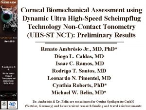 Corneal Biomechanical Assessment using Dynamic Ultra HighSpeed Scheimpflug