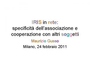 IRIS in rete specificit dellassociazione e cooperazione con