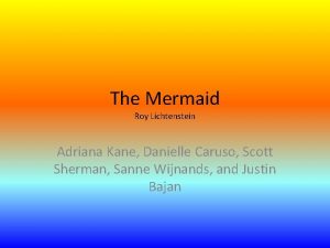 The Mermaid Roy Lichtenstein Adriana Kane Danielle Caruso