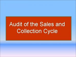 Audit of the Sales and Collection Cycle Identify