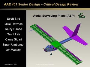 AAE 451 Senior Design Critical Design Review Scott