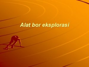 Alat bor eksplorasi