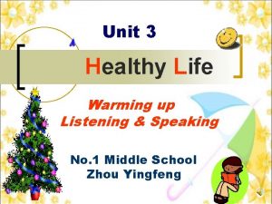 Unit 3 Healthy Life Warming up Listening Speaking