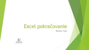 Excel pokraovanie Bohuslav Tesr Filtrovanie Automatick filtre sta