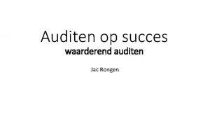 Auditen op succes waarderend auditen Jac Rongen Waar