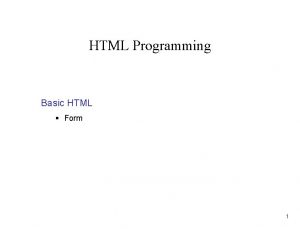 HTML Programming Basic HTML Form 1 Forms Object