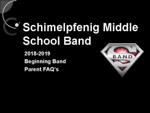 Schimelpfenig Middle School Band 2018 2019 Beginning Band