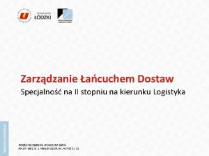 Zarzdzanie acuchem Dostaw Specjalno na II stopniu na