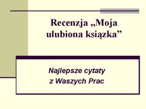 Recenzja Moja ulubiona ksizka Najlepsze cytaty z Waszych