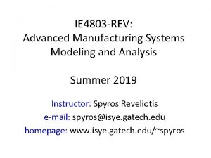 IE 4803 REV Advanced Manufacturing Systems Modeling and