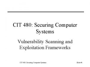 CIT 480 Securing Computer Systems Vulnerability Scanning and