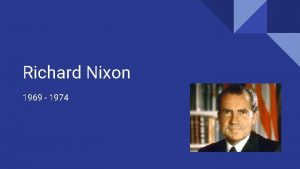 Richard Nixon 1969 1974 Quiz 1 Compare and