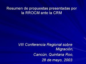 Resumen de propuestas presentadas por la RROCM ante