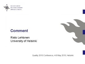 Comment Risto Lehtonen University of Helsinki Quality 2010