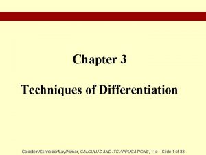 Chapter 3 Techniques of Differentiation GoldsteinSchneiderLayAsmar CALCULUS AND