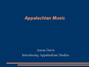 Appalachian Music Aaron Davis Introducing Appalachian Studies What