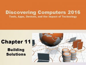 Discovering Computers 2016 Tools Apps Devices and the