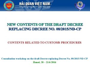 NEW CONTENTS OF THE DRAFT DECREE REPLACING DECREE