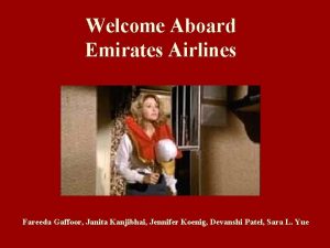 Welcome Aboard Emirates Airlines Fareeda Gaffoor Janita Kanjibhai