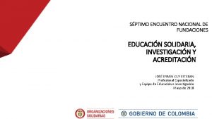 SPTIMO ENCUENTRO NACIONAL DE FUNDACIONES EDUCACIN SOLIDARIA INVESTIGACIN