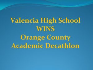 Valencia High School WINS Orange County Academic Decathlon