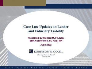 Case Law Updates on Lender and Fiduciary Liability