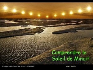 Comprendre le Soleil de Minuit Musique Here comes