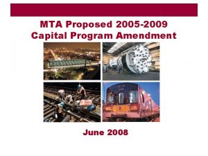 MTA Proposed 2005 2009 Capital Program Amendment June