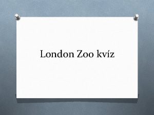 London Zoo kvz Melyik vben nylt meg a