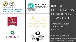 RACE CORONAVIRUS COMMUNITY TOWN HALL Diversity Equity Council