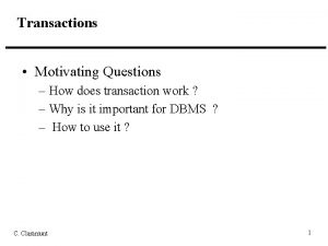 Transactions Motivating Questions How does transaction work Why